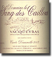 2002 Domaine le Sang des Cailloux Vacqueyras Cuvée Doucinello